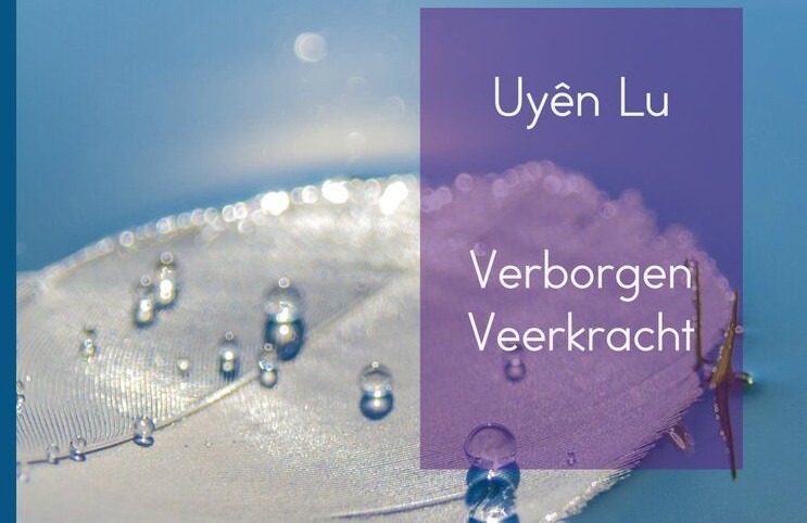 Terugblik: Lezing Uyên Lu: Verborgen Veerkracht